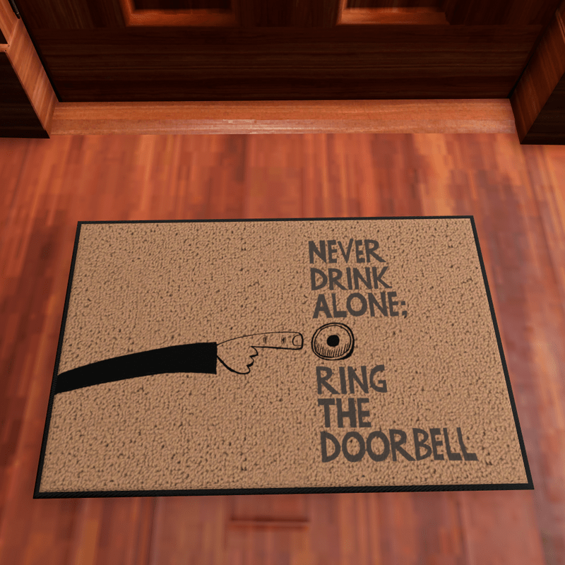 Door Mat Never Drink Alone