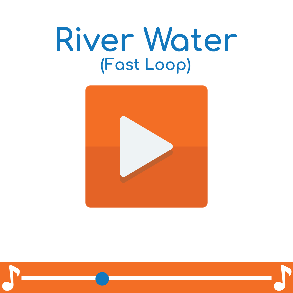 River Water ( Fast loop)