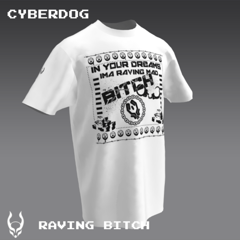 RAVING BITCH T-SHIRT
