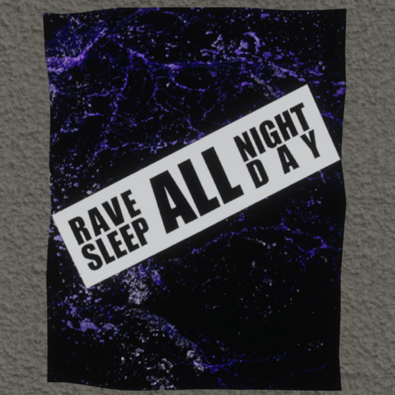 rave all night sleep all day wall poster